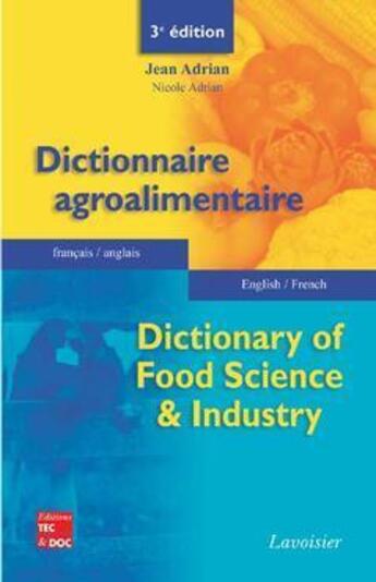 Couverture du livre « Dictionnaire agroalimentaire français-anglais / English-French » de Adrian aux éditions Tec Et Doc