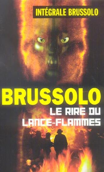 Couverture du livre « Integrale 15 Le Rire Du Lance Flammes » de Brussolo-S aux éditions Vauvenargues