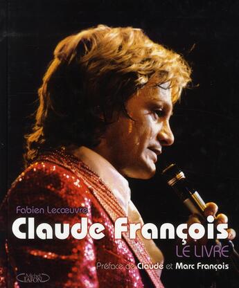 Couverture du livre « Claude François » de Lecoeuvre/Francois aux éditions Michel Lafon