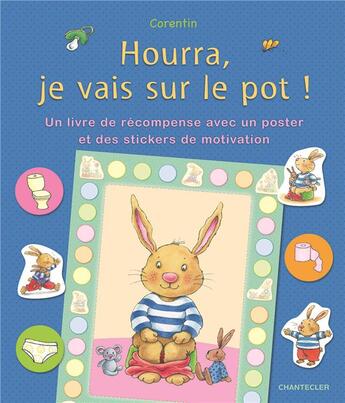 Couverture du livre « Corentin Hourra, je vais sur le pot ! un livre de récompense avec un poster et des stickers de motivation » de Petigny et Clara Seutens aux éditions Chantecler