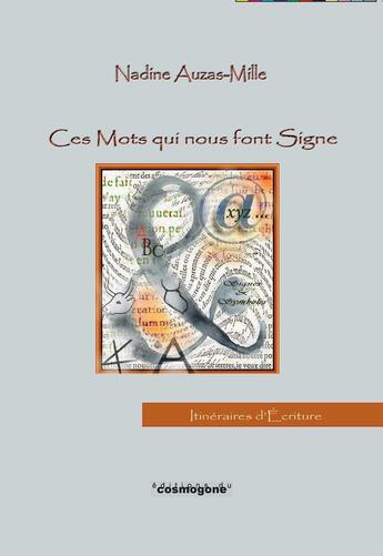 Couverture du livre « Ces mots qui nous font signe » de Nadine Auzas-Mille aux éditions Cosmogone