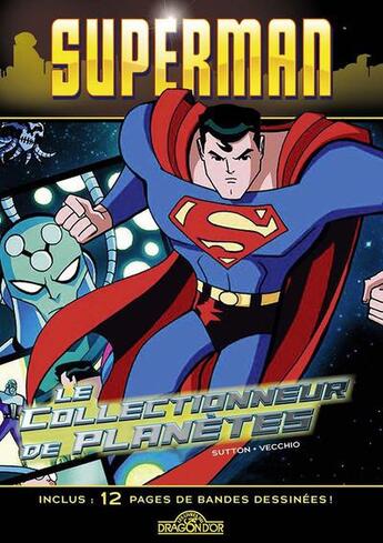 Couverture du livre « Superman ; le collectionneur de planètes » de Laurie S. Sutton aux éditions Les Livres Du Dragon D'or