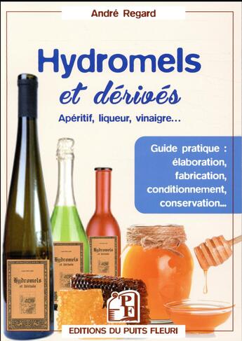 Couverture du livre « Hydromels et dérivés » de Andre Regard aux éditions Puits Fleuri