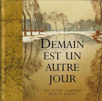 Couverture du livre « Demain est un autre jour » de Helen Exley aux éditions Exley