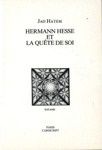 Couverture du livre « Hermann Hesse et la quête de soi » de Jad Hatem aux éditions Cariscript