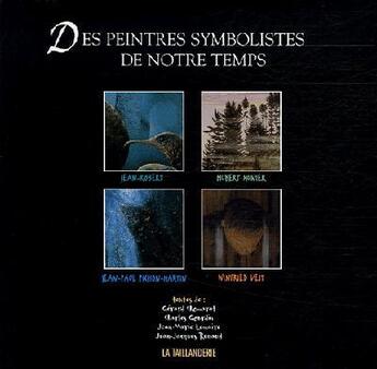 Couverture du livre « Des peintres symbolistes de notre temps » de Gourdin/Chomarat/Lem aux éditions La Taillanderie