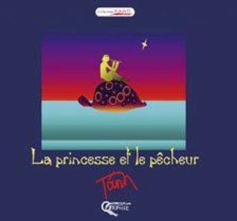 Couverture du livre « La princesse et le pêcheur » de Tanh/ aux éditions Orphie