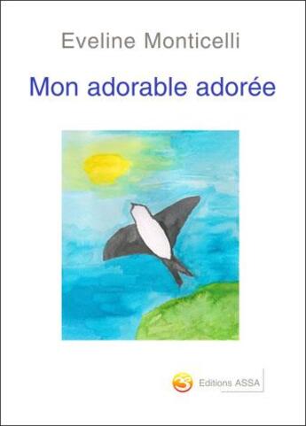 Couverture du livre « Mon adorable adorée » de Eveline Monticelli aux éditions Assa