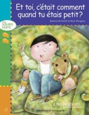 Couverture du livre « Et toi, c'était comment quand tu étais petit ? » de Richet Beatrice Mari aux éditions Dominique Et Compagnie