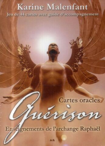 Couverture du livre « Guérison ; enseignements de l'archange Raphaël ; cartes oracles » de Karine Malenfant aux éditions Ada