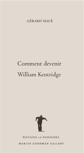 Couverture du livre « Comment devenir william kentridge » de Gérard Macé aux éditions La Pionniere