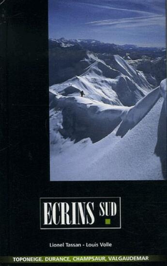 Couverture du livre « Ecrins Sud ; Durance, Champsaur, Valgaudemar » de Lionel Tassan et Louis Volle aux éditions Volopress