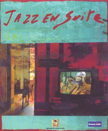 Couverture du livre « Jazz en suite » de Franck Medioni aux éditions Garde Temps