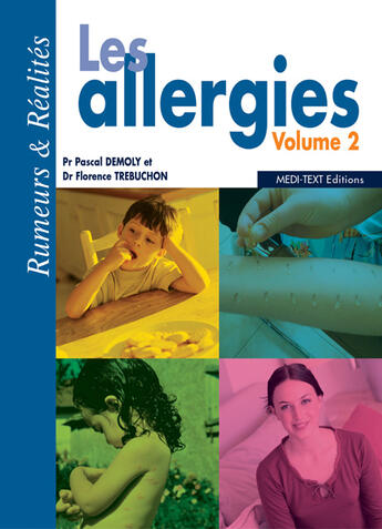 Couverture du livre « Les allergies t.2 ; rumeurs et réalités » de Pascal Demoly et Florence Trebuchon aux éditions Medi-text