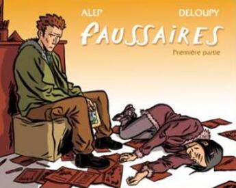 Couverture du livre « Faussaires t.1 » de Deloupy et Alep aux éditions Jarjille