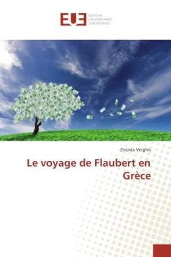 Couverture du livre « Le voyage de flaubert en grece » de Verghis Zinovia aux éditions Editions Universitaires Europeennes