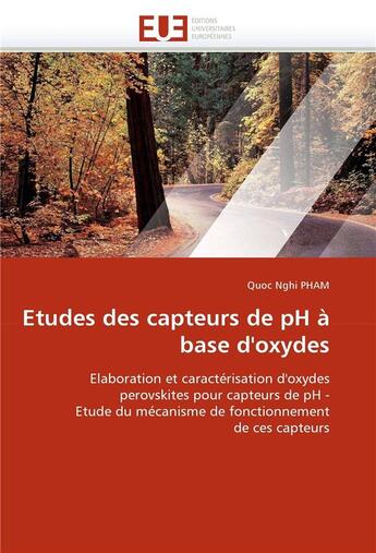 Couverture du livre « Etudes des capteurs de ph a base d'oxydes » de Pham-Q aux éditions Editions Universitaires Europeennes