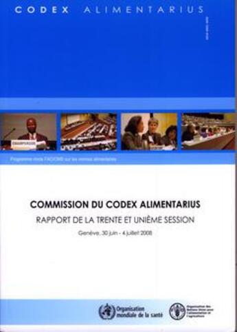 Couverture du livre « Commission du codex alimentarius. rapport de la trente et unieme session. geneve, 30-06/04-07/08. pr » de  aux éditions Fao