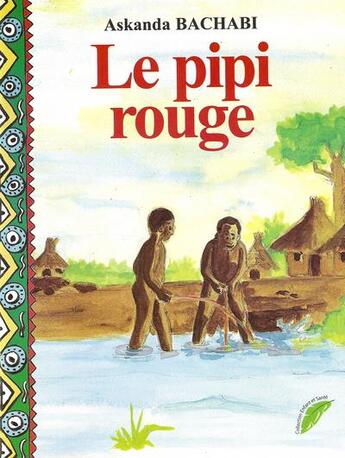 Couverture du livre « Le pipi rouge » de Askanda Bachabi aux éditions Ruisseaux D'afrique Editions