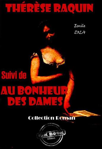 Couverture du livre « Thérèse Raquin ; au bonheur des dames » de Émile Zola aux éditions Ink Book