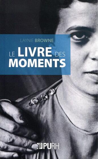 Couverture du livre « Le Livre des moments » de Laynie Browne aux éditions Pu De Rouen