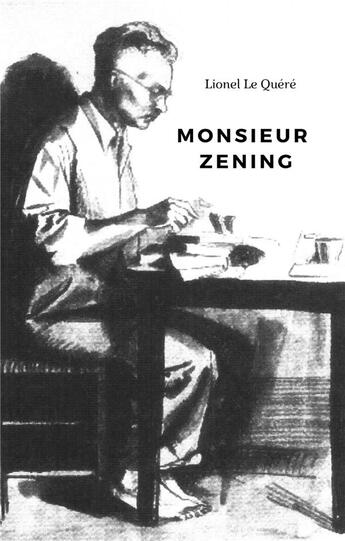 Couverture du livre « Monsieur zening » de Lionel Le Quere aux éditions Librinova