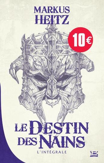 Couverture du livre « Le destin des nains : Intégrale Tomes 1 et 2 » de Markus Heitz aux éditions Bragelonne