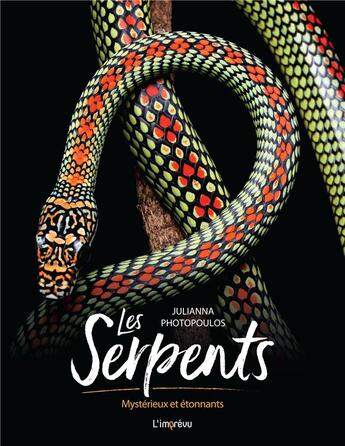 Couverture du livre « Les serpents : mystérieux et étonnants » de Photopoulos Julianna aux éditions L'imprevu