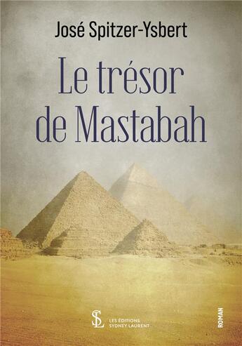 Couverture du livre « Le tresor de mastabah » de J. Spitzer Ysbert aux éditions Sydney Laurent