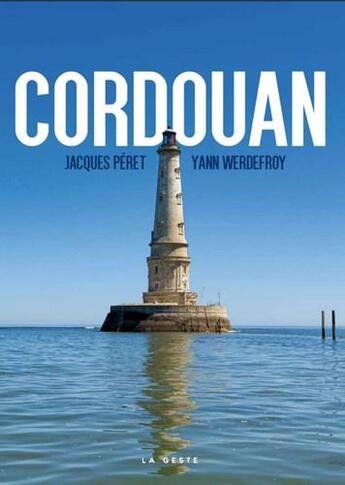 Couverture du livre « Cordouan » de Jacques Peret et Yann Werdefroy aux éditions Geste