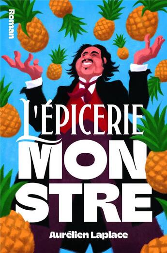 Couverture du livre « L'Épicerie Monstre » de Aurelien Laplace aux éditions Librinova