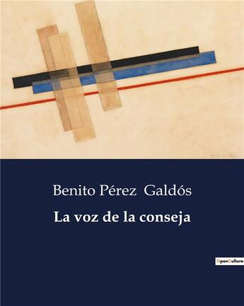 Couverture du livre « La voz de la conseja » de Benito Pérez Galdós aux éditions Culturea