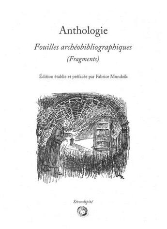 Couverture du livre « Anthologie - fouilles archeobibliographiques (fragments) » de  aux éditions Bibliogs