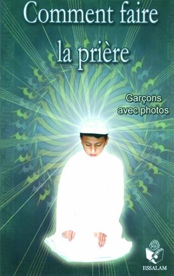 Couverture du livre « Comment faire la priere garcons avec photos » de  aux éditions Mondialire