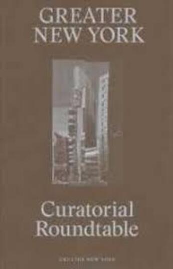 Couverture du livre « Curatorial roundtable (greater New York) » de  aux éditions Dap Artbook