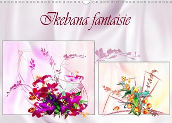 Couverture du livre « Ikebana fantaisie (Calendrier mural 2020 DIN A3 horizontal) ; Découvrez l'art Ikebana (Calendrier anniversaire, 14 Pages ) » de Dusanka Djeric aux éditions Calvendo