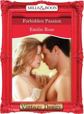 Couverture du livre « Forbidden Passion (Mills & Boon Desire) » de Emilie Rose aux éditions Mills & Boon Series