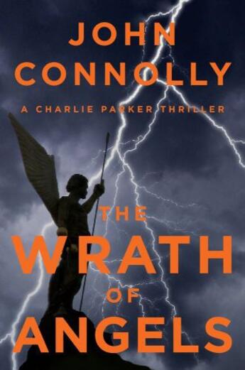 Couverture du livre « The Wrath of Angels » de John Connolly aux éditions Atria Emily Bestler Books