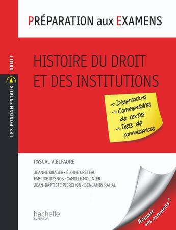 Couverture du livre « Préparation aux examens ; histoire du droit et institutions » de Pascal Vielfaure aux éditions Hachette Education