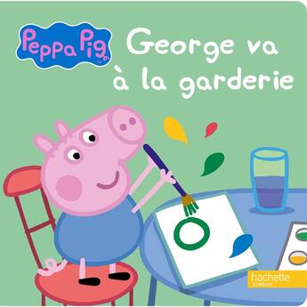 Couverture du livre « Peppa Pig ; Georges va à la garderie » de  aux éditions Hachette Jeunesse