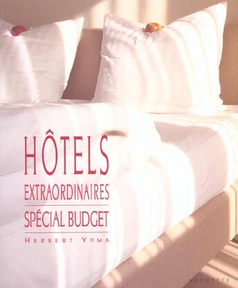 Couverture du livre « Hotels Extraordinaires, Special Budjet » de Herbert Ypma aux éditions Hachette Tourisme