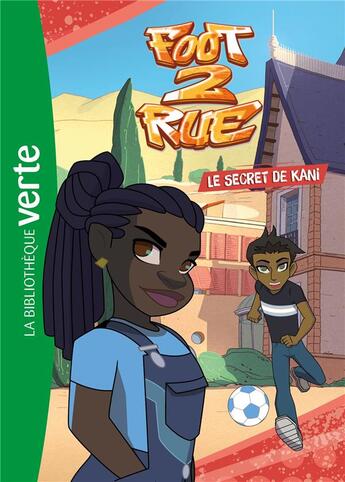 Couverture du livre « Foot 2 rue Tome 3 : le secret de Kani » de Michel Leydier aux éditions Hachette Jeunesse