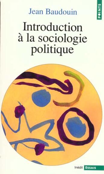 Couverture du livre « Introduction a la sociologie politique » de Jean Baudouin aux éditions Points