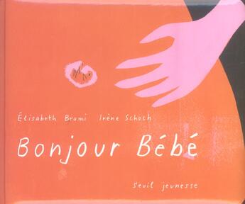 Couverture du livre « Bonjour Bebe » de Brami/Schoch aux éditions Seuil Jeunesse