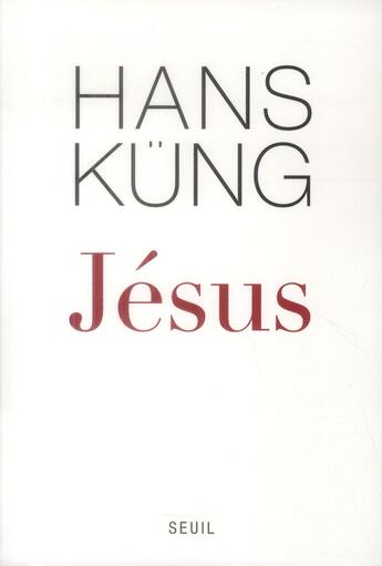 Couverture du livre « Jésus » de Hans Kung aux éditions Seuil