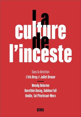 Couverture du livre « La culture de l'inceste » de Iris Brey et Juliet Drouar et Collectif aux éditions Seuil