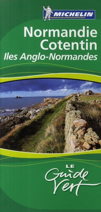 Couverture du livre « Normandie, Cotentin, Iles Anglo-Normandes (édition 2009) » de Collectif Michelin aux éditions Michelin