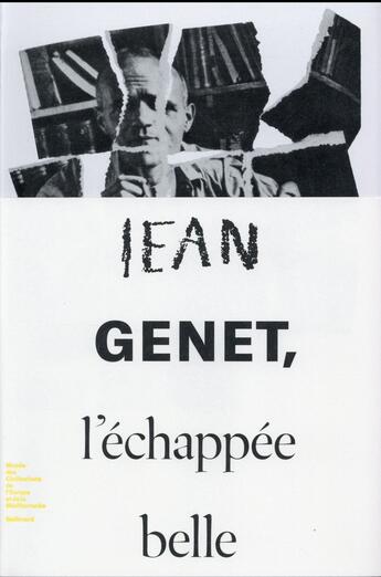 Couverture du livre « Jean Genet, l'échappée belle » de Collectif Gallimard aux éditions Gallimard