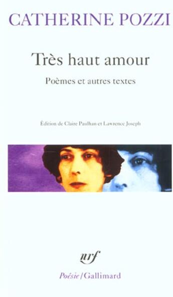 Couverture du livre « Très haut amour ; poèmes et autres textes » de Catherine Pozzi aux éditions Gallimard