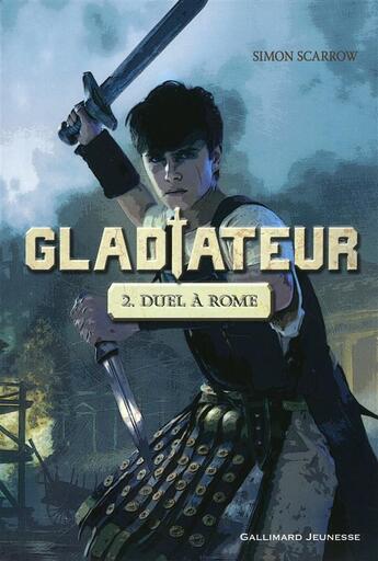 Couverture du livre « Gladiateur Tome 2 ; duel à Rome » de Simon Scarrow aux éditions Gallimard-jeunesse